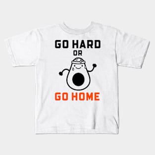 Go Hard Or Go Home Kids T-Shirt